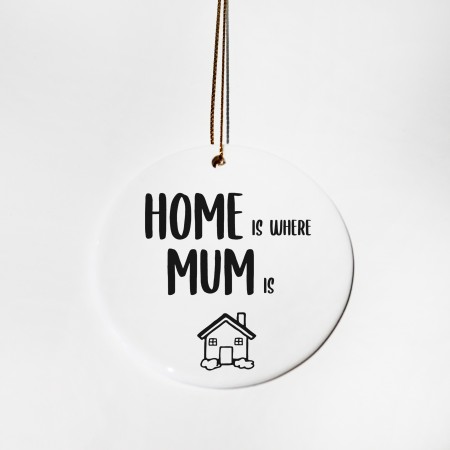 Personalised Ceramic Circle - Home is where mum is